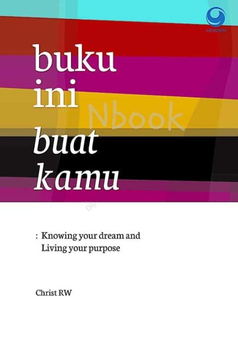 Buku ini Buat Kamu : Knowing Your Dream and Living Your Purposes
